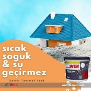 izower Thermal Roof Isi ve Su İzolyasiyası